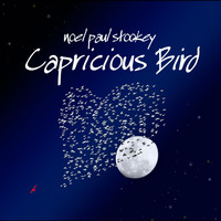 Noel Paul Stookey - Capricious Bird