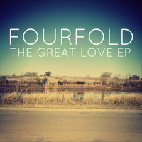 Fourfold - The Great Love EP