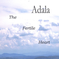 Adala - The Fertile Heart (Explicit)