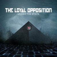 The Loyal Opposition - Under the State