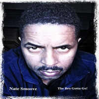Nate Smoove - The Bro Gotta Go (feat. Real Americans)