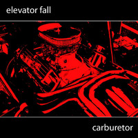 Elevator Fall - Carburetor