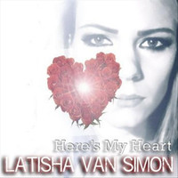 Latisha Van Simon - Here's My Heart