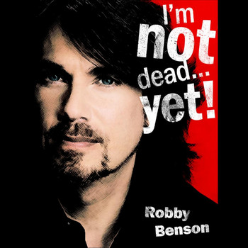Robby Benson & Karla De Vito - Songs from "I'm Not Dead...Yet!"