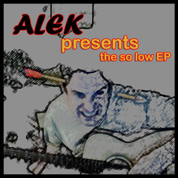 Alek - The So Low - EP (Explicit)