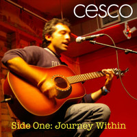 Cesco - Side One: Journey Within