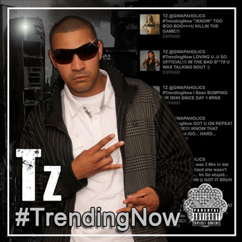 Tz - #Trendingnow (Explicit)
