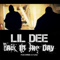 Lil Dee - Back in the Day (feat. Awax) (Explicit)