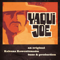 Kahuna Kawentzmann - Yaqui Joe