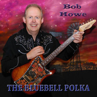 Bob Howe - The Bluebell Polka