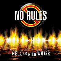 No Rules - Hell and High Water