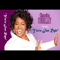 Chandra Currelley - You're Just Right (Dance Mix)