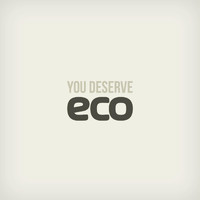 Eco - You Deserve Eco (Explicit)