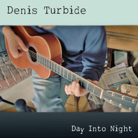 Denis Turbide - Day Into Night