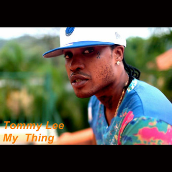 Tommy Lee - My Thing (Explicit)