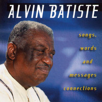 Alvin Batiste - Songs, Words and Messages Connections
