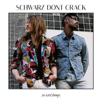 Schwarz Dont Crack - No Hard Feelings (Explicit)