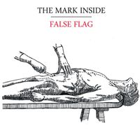 The Mark Inside - False Flag (Explicit)