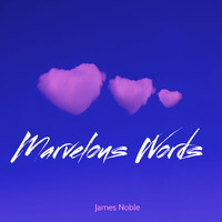 James Noble - Marvelous Words