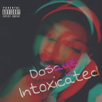 Dosage - Intoxicated (Explicit)