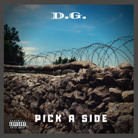 D.G. - Pick a Side (Explicit)