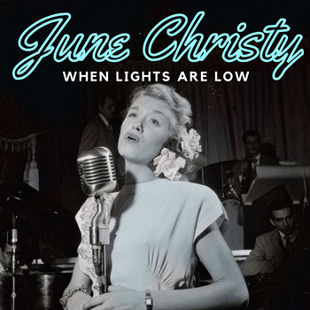June Christy - When Lights Are Low