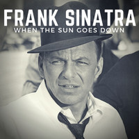 Frank Sinatra - When The Sun Goes Down