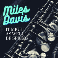 Miles Davis - It Might As Well Be Spring
