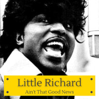 Little Richard - Ain't That Good News