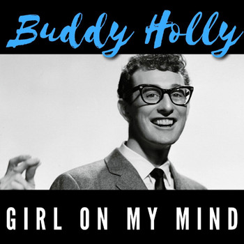 Buddy Holly - Girl On My Mind