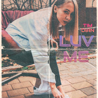 Tim Dian - Luv Me