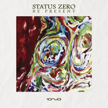 Status Zero - Be Present