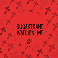 Sugartrane - Watchin' Me