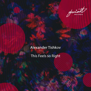 Alexander Tishkov - This Feels so Right
