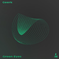 Geerk - Green Eyes