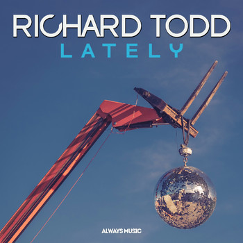 Richard Todd - Lately