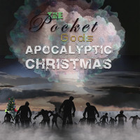 The Pocket Gods - Apocalyptic Christmas