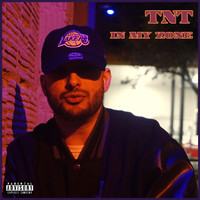 TNT - In My Zone (Explicit)