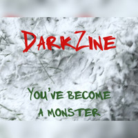 Darkzine - You've Become a Monster (Christmas)