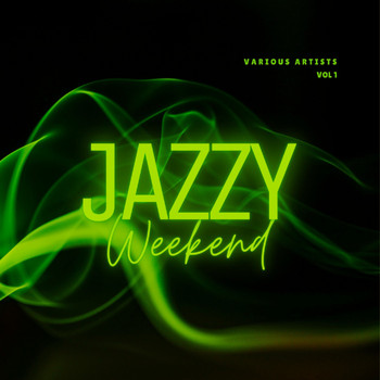 Various Artists - Jazzy Weekend, Vol. 1