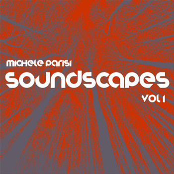 Michele Parisi - Soundscapes, Vol. 1