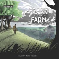 John Vallely - Frank at Home on the Farm - (Original Soundtrack), Pt. 1