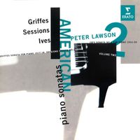 Peter Lawson - American Piano Sonatas, Vol. 2: Griffes, Sessions & Ives