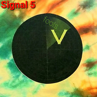 Signal 5 - Fools