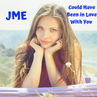 Jme - Could Have Been in Love With You