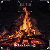 Relax Lounge - Chill with Me