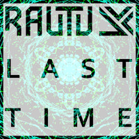 Rautu - Last Time (Explicit)