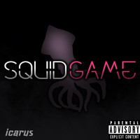 Icarus - Squid Game (Explicit)