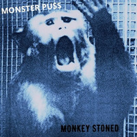 Monster Puss - Monkey Stoned