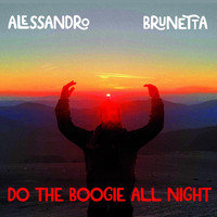 Alessandro Brunetta - Do The Boogie All Night